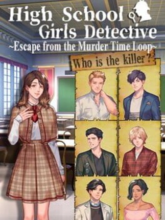 High School Girls Detective: Escape from the Murder Time Loop Game Cover