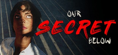 Our Secret Below Image