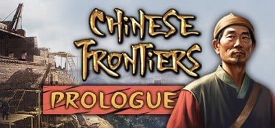 Chinese Frontiers: Prologue Image