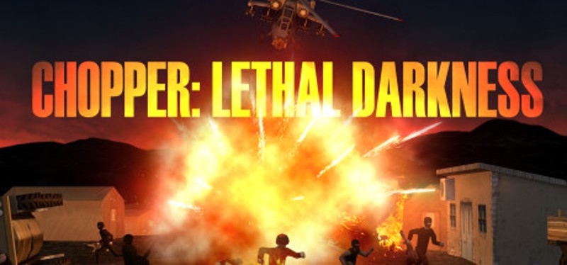 Chopper: Lethal darkness Game Cover
