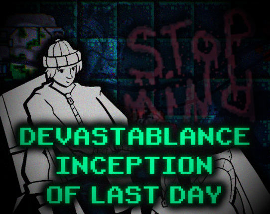 Devastablance. Inception Of Last Day | ALPHA TEST Game Cover