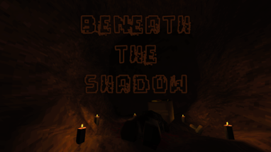 Beneath The Shadow Image