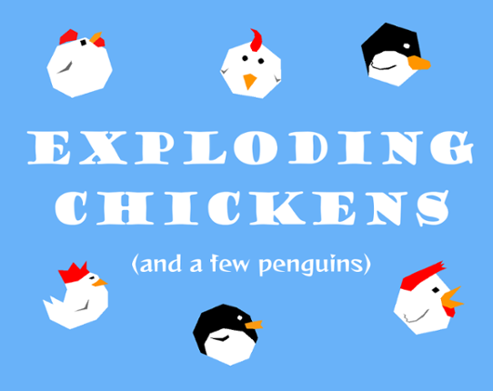 Exploding Chickens (and a few penguins) Game Cover