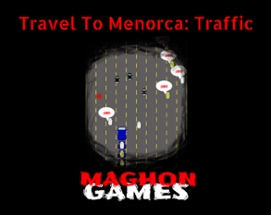 Viaja a Menorca: Tráfico // Travel To Minorca: Traffic Image