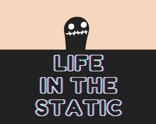 Life in the Static Game Cover