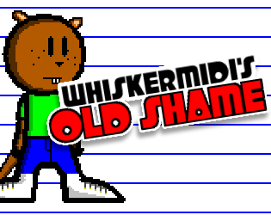 WhiskerMidi's Old Shame Image