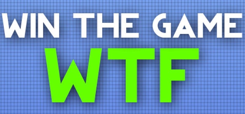 WIN THE GAME: WTF! Game Cover