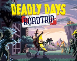 Deadly Days: Roadtrip Image