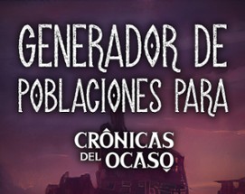 Generador de Poblaciones para Crónicas del Ocaso Image
