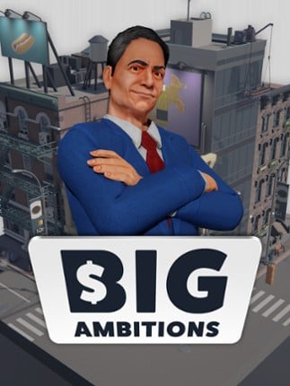 Big Ambitions Game Cover