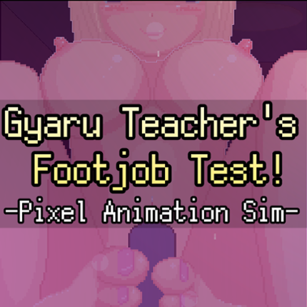 Gyaru Teacher's Footjob Test! Game Cover