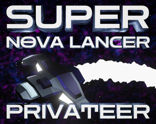 Super Nova Lancer: Privateer Game Cover
