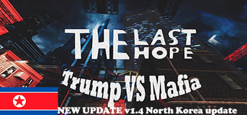 The Last Hope Trump vs Mafia Game Cover
