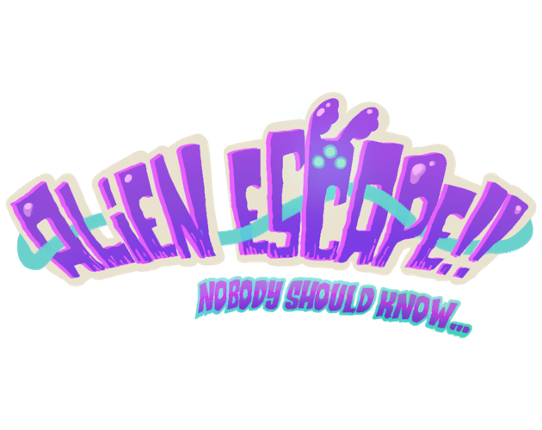 Alien Escape: Nobody Should Know... Game Cover