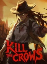 Kill The Crows Image