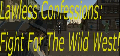 Lawless Confessions: Fight for the west! Image