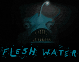 Flesh Water - Free Full Game Image