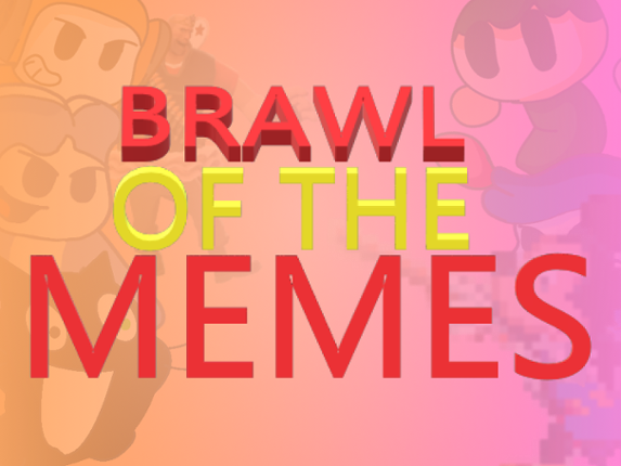 Brawl of The Memes Game Cover