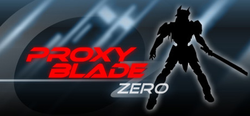 Proxy Blade Zero Game Cover