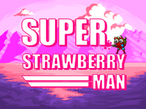Super Strawberry Man Image