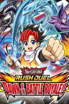 Yu-Gi-Oh! Rush Duel: Dawn of the Battle Royale Image