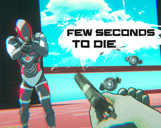 Few Seconds To Die Game Cover
