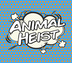 Animal Heist Image