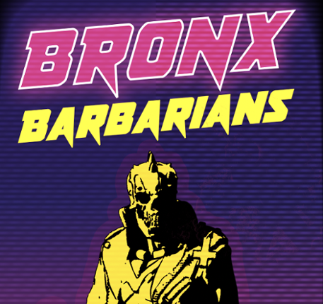 Bronx Barbarians Game Cover