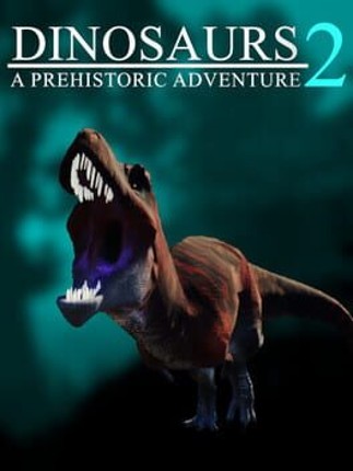 Dinosaurs A Prehistoric Adventure 2 Game Cover
