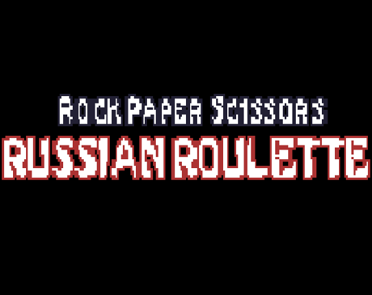 Rock, Paper, Scissors: Russian Roulette! Game Cover