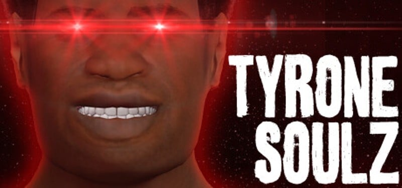 TYRONE SOULZ Game Cover