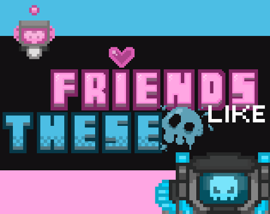 FRIENDS LIKE THESE Game Cover