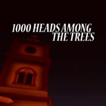 1000 Heads Among the Trees Image