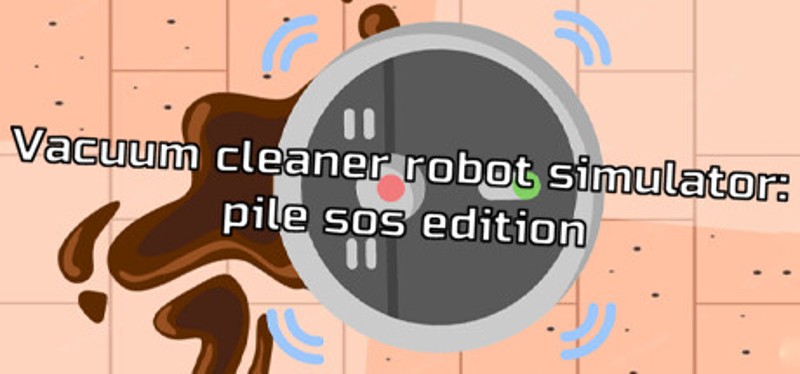 Vacuum cleaner robot simulator: pile sos edition Game Cover
