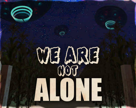 We Are Not Alone Game Cover