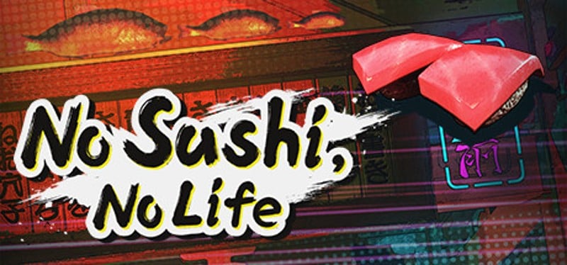 No Sushi, No Life Game Cover