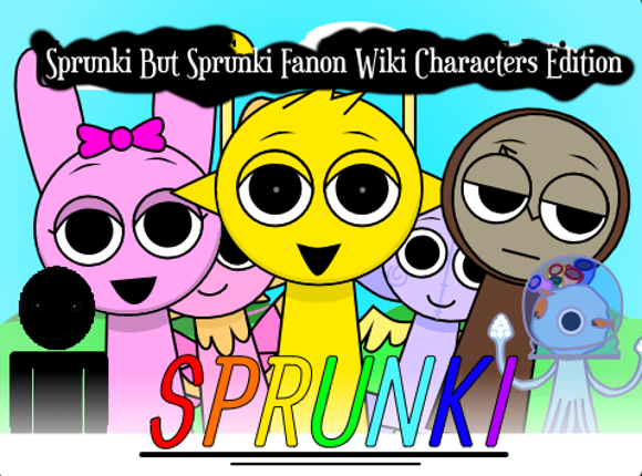 Sprunki But Sprunki Fanon Wiki Characters Edition Game Cover