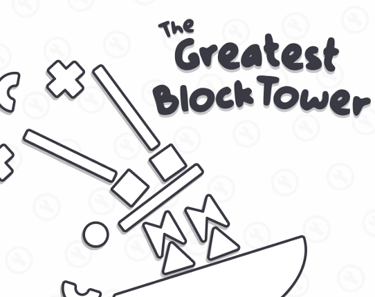 The Greatest Block Tower !!! Game Cover