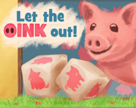 Let the Oink out! Image