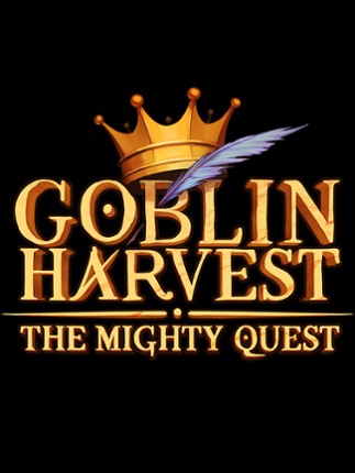 Goblin Harvest - The Mighty Quest Game Cover