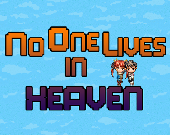 No One Lives in Heaven Game Cover