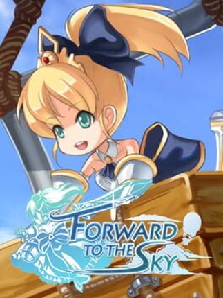 Forward to the Sky Game Cover