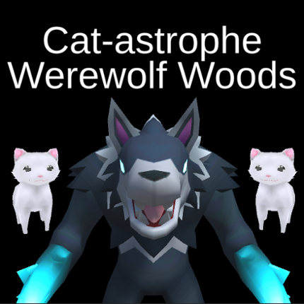 Cat-astrophe: Werewolf Woods Game Cover