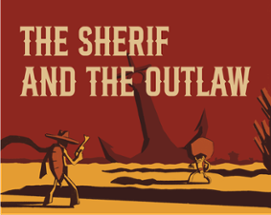 The Sherif and The Outlaw Image