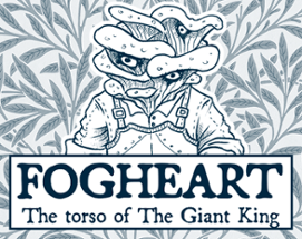 Fogheart: The Torso of The Giant King Image