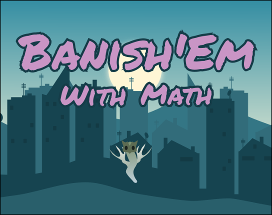 Banish'Em With Math Game Cover