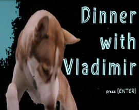 Dinner With Vladimir Image