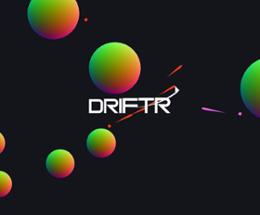 DRIFTR Image