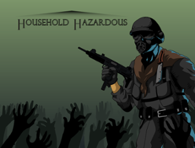 Household Hazardous zombies Image