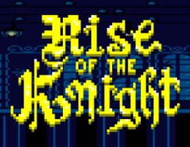 Rise of the Knight Image